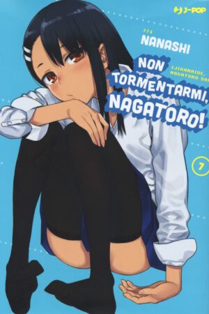 NON TORMENTARMI NAGATORO 7